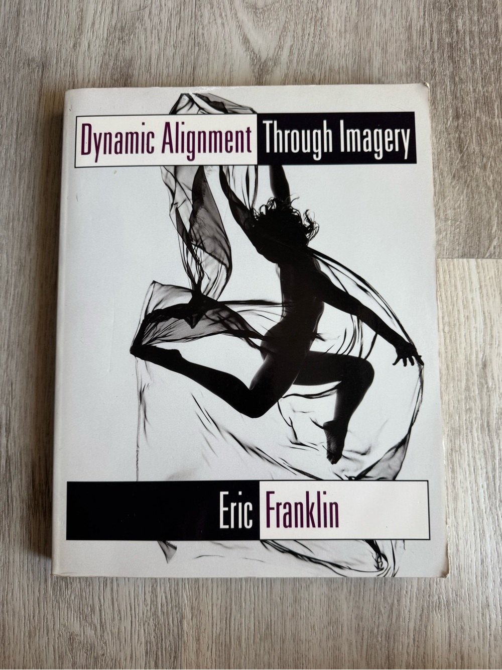 Dynamic Alignment Through Imagery by Eric Franklin Textbook Paperback 1996 Used